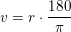 \small v=r\cdot \frac{180}{\pi }