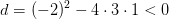 d=(-2)^2-4\cdot 3\cdot 1<0