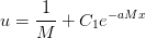 u=\frac{1}{M}+C_1e^{-aMx}