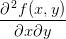 \frac{\partial^{\, 2} f(x,y)}{\partial x \partial y}