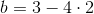 b=3-4\cdot 2