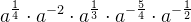 a^{\frac{1}{4}}\cdot a^{-2}\cdot a^{\frac{1}{3}}\cdot a^{-\frac{5}{4}}\cdot a^{-\frac{1}{2}}