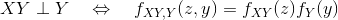 XY\perp Y \quad \Leftrightarrow \quad f_{XY,Y}(z,y) = f_{XY}(z)f_Y(y)