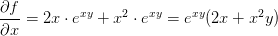 \frac{\partial f}{\partial x}=2x\cdot e^{xy}+ x^2\cdot e^{xy}\cdoty=e^{xy}(2x+x^2y)