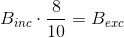 B_{inc}\cdot \frac{8}{10}=B_{exc}