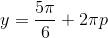 y=\frac{5\pi}{6}+2\pi p