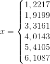 x=\left\{\begin{matrix} 1,2217\\1,9199 \\ 3,3161 \\ 4,0143 \\5,4105 \\ 6,1087 \end{matrix}\right.