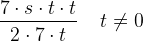 \frac{7\cdot s\cdot t\cdot t}{2\cdot 7\cdot t}\; \; \; \; t\neq 0