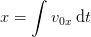 x=\int v_{0x}\; \mathrm{d}t