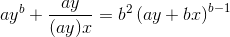ay^b+\frac{ay}{(ay)x}=b^2\left ( ay+bx \right )^{b-1}