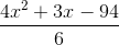 \frac{4x^2+3x-94}{6}