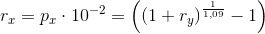 r_x=p_x\cdot 10^{-2}=\left (\left (1+r_y \right )^{\frac{1}{1{,}09}}-1 \right )