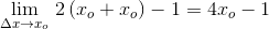 \underset{\Delta x \to x_o}{\lim} \; 2\left ( x_o+x_o \right )-1 = 4x_o-1