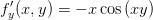 f_y'(x,y)=-x \cos{(xy)}