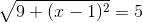 \sqrt{9+(x-1)^{2}}=5
