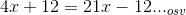 4x+12=21x-12..._{osv}