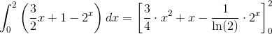 \Normal\ \int_{0}^{2}\left ( \frac{3}{2}x+1-2^x \right )dx=\left [ \frac{3}{4}\cdot x^2+x-\frac{1}{\ln(2)}\cdot 2^x \right ]_{0}^{2}