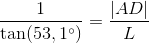 \frac{1}{\tan(53,1^{\circ})}=\frac{\left | AD \right |}{L}