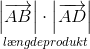 \underset{l\ae ngdeprodukt}{\left | \overrightarrow{AB} \right |\cdot \left | \overrightarrow{AD} \right |}