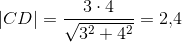 \left | CD \right |=\frac{3\cdot 4}{\sqrt{3^2+4^2}}=2{,}4