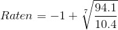 Raten=-1+\sqrt[7]{\frac{94.1}{10.4}}