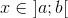 x\in\left ] a;b \right [