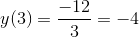 y(3)=\frac{-12}{3}=-4