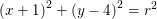 \small \left ( x+1 \right )^2+\left (y-4 \right )^2=r^2
