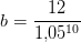 b=\frac{12}{1{,}05^{10}}
