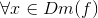 \forall x\in Dm(f)