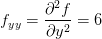 f_{yy}=\frac{\partial^2 f}{\partial y^2}=6