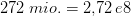 272 \; mio.=2{,}72\, e8