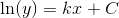 \ln(y)=kx+C