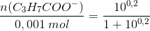\frac{n(C_3H_7COO^-)}{{0,001\; mol} \right )}=\frac{10^{0,2}}{1+10^{0,2}}