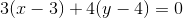 3(x-3)+4(y-4)=0