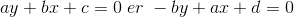 ay+bx+c=0\;er\;-by+ax+d=0