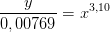 \frac{y}{0,00769}=x^{3,10}