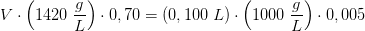 V\cdot \left ( 1420\; \frac{g}{L} \right )\cdot 0,70=(0,100\; L)\cdot \left (1000\; \frac{g}{L} \right )\cdot 0,005