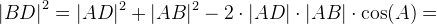 \left | BD \right |^2=|AD|^2+|AB|^2-2\cdot |AD|\cdot |AB|\cdot \cos(A)=