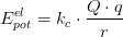E_{pot}^{el}=k_c\cdot \frac{Q\cdot q}{r}