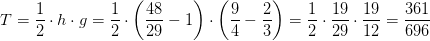 T=\frac{1}{2}\cdot h\cdot g=\frac{1}{2}\cdot \left (\frac{48}{29} -1 \right )\cdot \left (\frac{9}{4}-\frac{2}{3} \right )=\frac{1}{2}\cdot \frac{19}{29}\cdot \frac{19}{12}=\frac{361}{696}