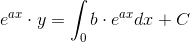 e^{ax}\cdot y =\int_{0} b\cdot e^{ax}dx+C