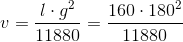 v=\frac{l\cdot g^2}{11880}=\frac{160\cdot 180^2}{11880}