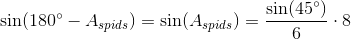 \sin(180^{\circ}-A_{spids})=\sin(A_{spids})=\frac{\sin(45^{\circ})}{6}\cdot 8