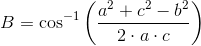 B=\cos^{-1}\left (\frac{a^2+c^2-b^2}{2\cdot a\cdot c} \right )