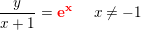 \small \small \small \small \frac{y}{x+1}=\mathbf{\color{Red} e^x}\; \; \; \; \; x\neq -1