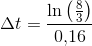 \Delta t=\frac{\ln\left (\frac{8}{3} \right )}{0{,}16}