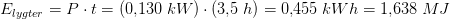 E_{lygter}=P\cdot t=\left (0{,}130\; kW \right )\cdot (3{,}5\; h)=0{,}455\; kWh=1{,}638\; MJ