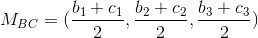M_{BC}=(\frac{b_1+c_1}{2},\frac{b_2+c_2}{2},\frac{b_3+c_3}{2})