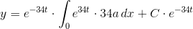 y=e^{-34t}\cdot \int _{0}e^{34t}\cdot 34a\, dx+C\cdot e^{-34t}